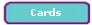Cards